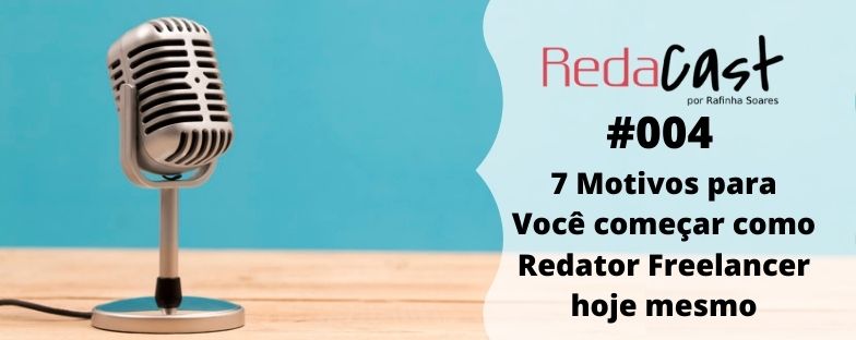 7 motivos para começar como redator freelancer hoje mesmo!